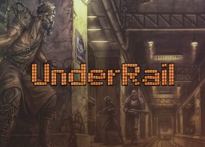 Underrail Game Free Download