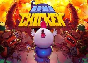 Bomb Chicken Game Free Download