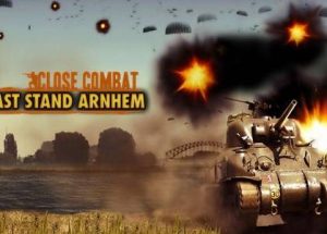 Close Combat Last Stand Arnhem Game Free Download