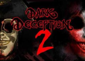Dark Deception Chapter 2 Plaza Pc Game Free Download