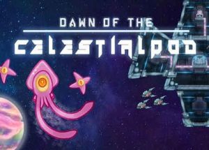 Dawn of the Celestialpod Game Free Download