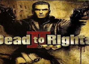 Dead to Rights Game Free Download