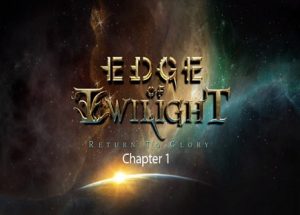 Edge of Twilight Return to Glory Chapter 1 Game Free Download