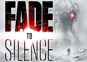 Fade to Silence Game Free Download