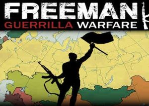 Freeman Guerrilla Warfare Game Free Download