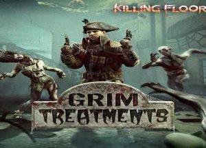 Killing Floor 2 Grim Treatments CODEX Game Free Download