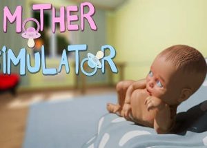 Mother Simulator Game Free Download