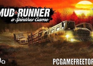 Spintires MudRunner Pc Game Free Download