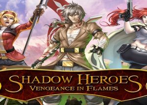 Shadow Heroes Vengeance In Flames Chapter 1 Game Free Download