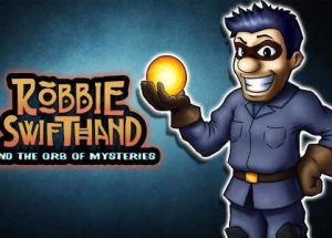 Robbie Swifthand and the Orb of Mysteries Game Free Download