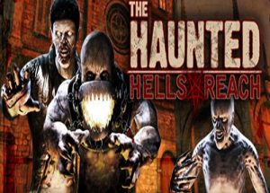 The Haunted: Hells Reach Game Free Download