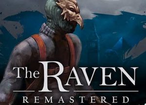 The Raven Remastered Game Free Download