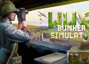 WW2 Bunker Simulator Game Free Download