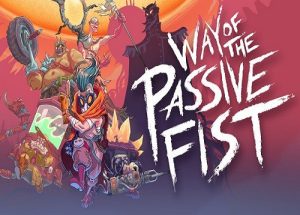 Way of the Passive Fist Game Free Download