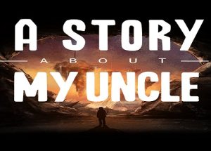 A Story About My Uncle Game Free Download