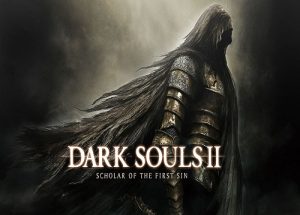 Dark Souls II Scholar of The First Sin Game Free Download