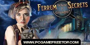 Ferrums Secrets Where Is Grandpa Free Download