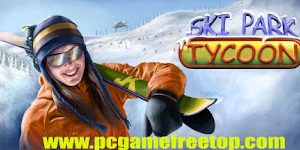 Ski Park Tycoon Game Download Free For Pc – PCGAMEFREETOP