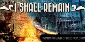 I Shall Remain Game Free Download